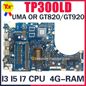 KEFU TP300LA_MB Материнская плата Для ноутбука ASUS TP300LD TP300L TP300LAB Q302LA Материнская плата I3 I5 I7 Процессор 4G-RAM GT820 920 100% Рабочая